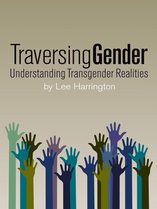 Title details for Traversing Gender by Lee Harrington - Available